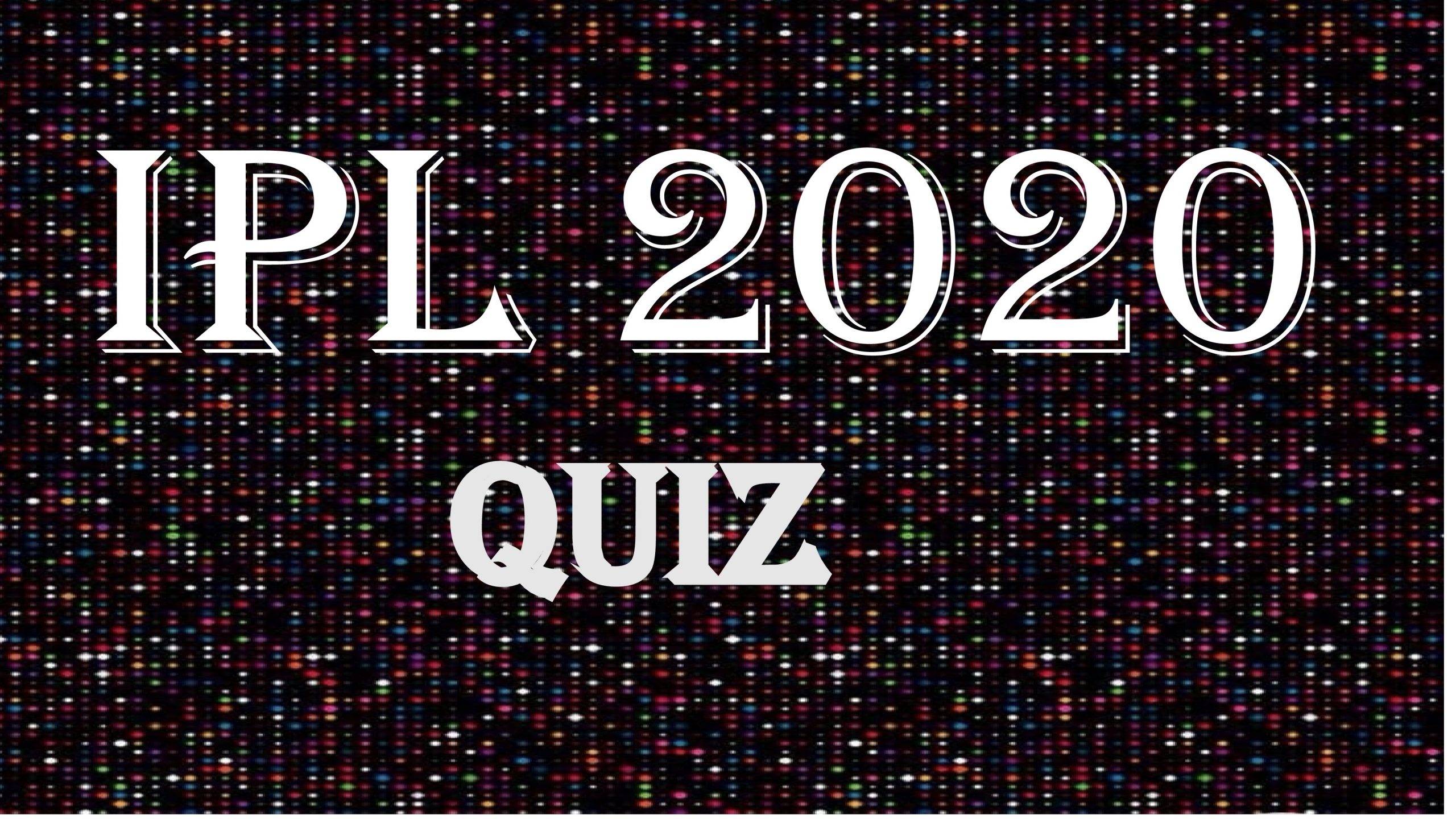 IPL 2020 quiz