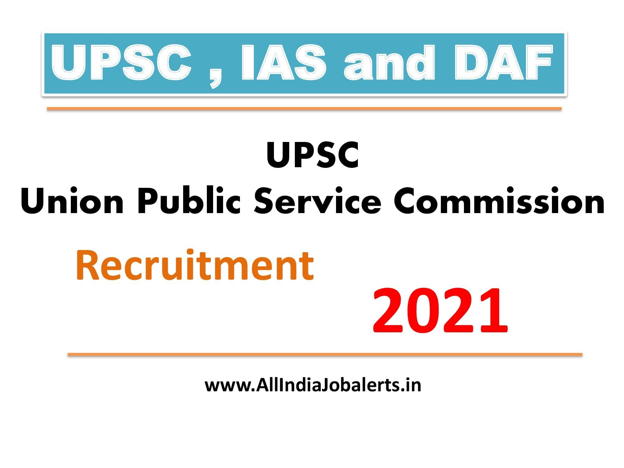 UPSC IAS and DAF Service Recruitment 2021