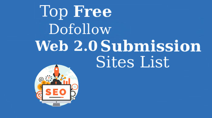 Dofollow Web 2.0 Submission Sites List